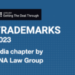 LEXOLOGY GTDT TRADEMARKS – INDIA 2023 BY ANA LAW GROUP