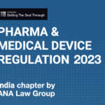 LEXOLOGY GTDT PHARMA & MEDICAL DEVICE REGULATION – INDIA 2023 BY ANA LAW GROUP